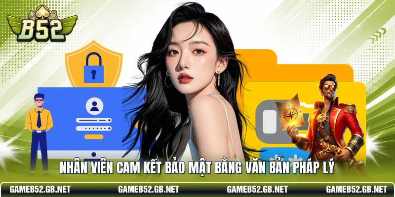 Nhân viên cam kết bảo mật bằng văn bản pháp lý