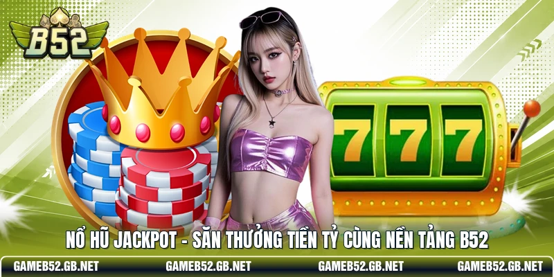 Nổ hũ Jackpot