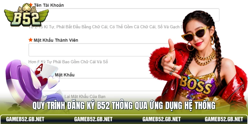 Quy trình đăng ký B52 thông qua ứng dụng hệ thống