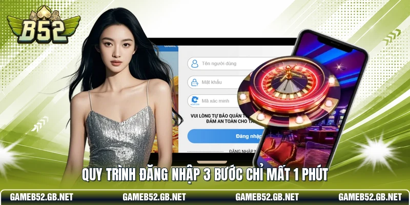 Quy trình đăng nhập 3 bước chỉ mất 1 phút