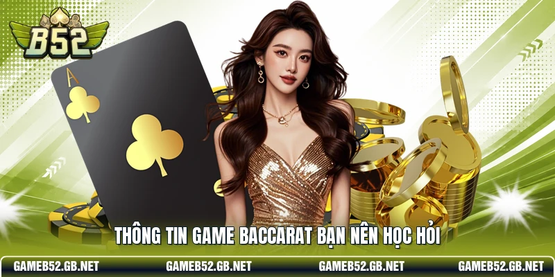 Thông tin game baccarat bạn nên học hỏi