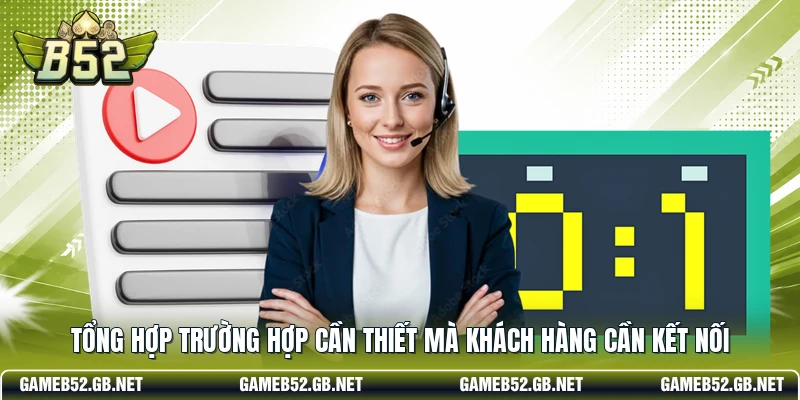 Tổng hợp trường hợp cần thiết mà khách hàng cần kết nối